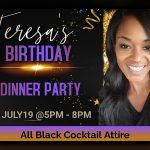 Teresa's All Black Birthday Dinner Party July 19 2025