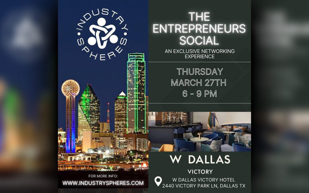 The Entrepreneurs Social – W Dallas Victory Hotel