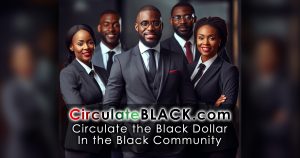 CirculateBLACK | Circulate Black Dollars in the Black Community